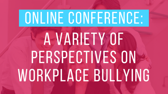 A Variety of Perspectives on Workplace Bullying