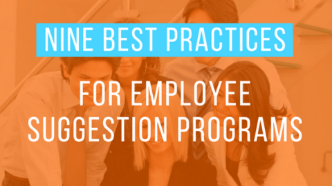 9 Best Practices for Employee Suggestion Programs - Civility Partners