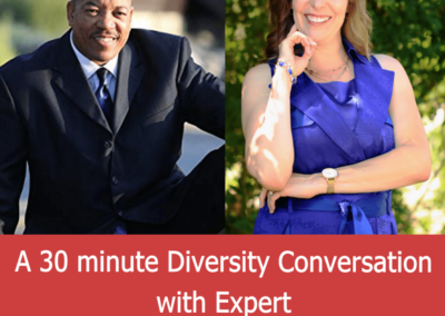 A 30 minute Diversity Conversation with an Expert