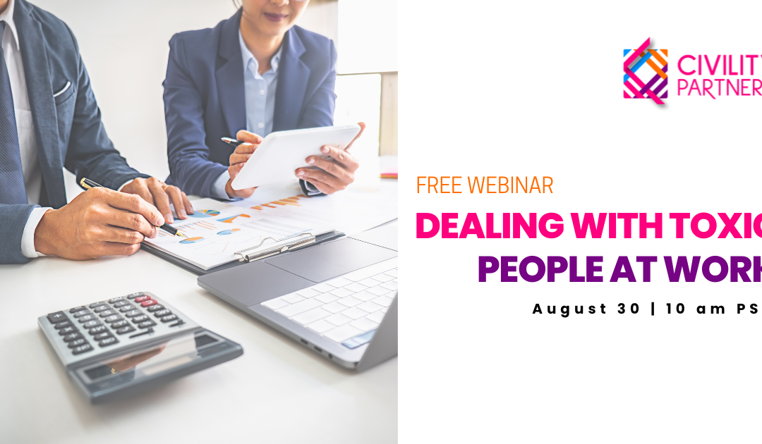 Dealing with Toxic People at Work Webinar